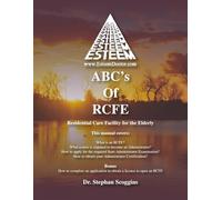 ABC’s of RCFE: Residential Care Facility For The Elderly