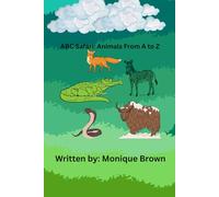 ABC Safari : Animals From A to Z