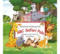 ABC SAFARI PALS: Preschool-Kindergarten Handwriting Practice