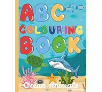 ABC Sea Animals Coloring Book for Kids: A to Z Educational Coloring Pages with Alphabet and Fun Facts for Children Ages 2-10
