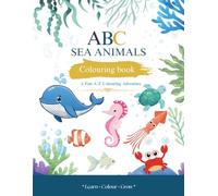 ABC Sea Animals Colouring Book: A fun colouring adventure (Little Learners Nest ABC Colouring Book)