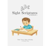 ABC Sight Scriptures - Workbook 1: Read Trace and Write the Scriptures