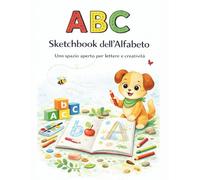 ABC - Sketchbook dell’Alfabeto: Uno spazio aperto per lettere e creatività