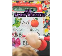 ABC-skrivträning: Lär dig skriva bokstäver - Perfekt övningsbok för barn 3-7 år: Rolig och pedagogisk handskrivningsbok med stora bokstäver, små ... för att utveckla skrivförmågan
