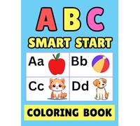 ABC Smart Start: A Fun Alphabet Coloring Book for Early Learners