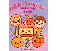 ABC Snacks Coloring Book: A Delicious Alphabet Adventure