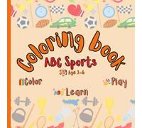 ABC Sports: A Coloring Book for Kids Ages 3-6: Educational Coloring Pages with Sports and Alphabet for Kids Ages 3-6