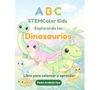 ABC STEMColor Kids Explorando los Dinosaurios Libro para colorear y aprender