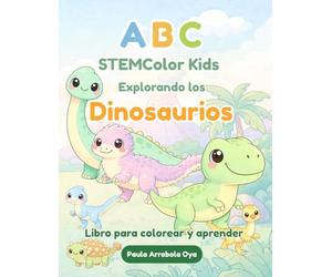 ABC STEMColor Kids Explorando los Dinosaurios Libro para colorear y aprender