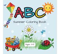 ABC Summer Coloring Book: A Preschool Alphabet Learning Book With Bold And Simple Images For Coloring
