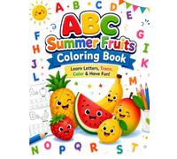 ABC Summer Fruits Coloring and tracing Book for Kids: Fun Alphabet Learning, Letter Tracing, Coloring Pages & Worksheets for Ages 3-6
