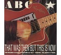 ABC - THAT WAS THEN BUT THIS IS NOW 7 INCH (7" VINYL 45) UK NEUTRON 1983