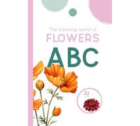ABC: The Blooming World of Flowers (Look Closer: A Gentle Watercolor Nature Series for Kids)