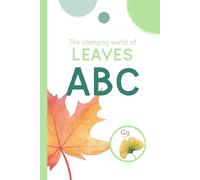 ABC: The Changing World of Leaves (Look Closer: A Gentle Watercolor Nature Series for Kids)