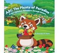 ABC The Plants of Paradise: A Fun Alphabet Adventure Through Nature