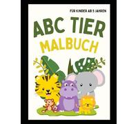 ABC Tier Malbuch für Kinder ab 5 Jahren