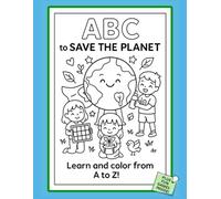 ABC to Save the Planet: Eco Coloring Book for Kids with Writing Practice, Games & Certificate