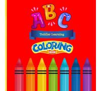 ABC Toddler Learning Coloring Book: ABC's Coloring Book for Preschool Children Ages 2-6
