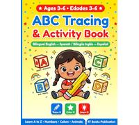 ABC Tracing & Activity Book for Kids Ages 3-6: Bilingual English Spanish Workbook - Learn Letters, Numbers, Colors & Animals (Trace It, Color It, ... Vocabulary for Preschool & Kindergarten