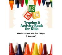 ABC Tracing and Activity Book For Kids: Learn letters with fun images & practice