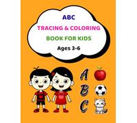 ABC Tracing and Coloring Book for Kids: Ages 3-6 | Learn Letters, Writing Practice & Fun Activities