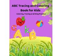 ABC Tracing and Coloring Book for Kids: Learn Alphabet A-Z | Coloring & Writing Practice