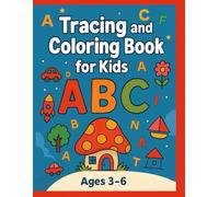 ABC Tracing and Coloring Workbook for Preschoolers: Letters, and Shapes and drawings for Kids Ages 3-6: A Simple and Fun Early Learning Book to Practice Writing, Tracing, and Coloring Skills