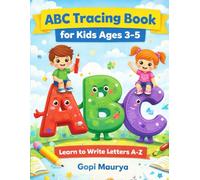 ABC Tracing Book for Kids Ages 3-5: Learn to Write Letters A-Z with Fun Pictures and Handwriting Practice for Preschool and Kindergarten (Cute & Easy Animals Coloring Book Series for Kids Ages 3-6)