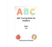 ABC Tracing Book for Toddlers Ages 2-4: Fun and Easy Letter Tracing Workbook for Preschool Kids