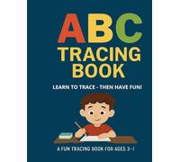 ABC TRACING BOOK: LEARN TO TRACE - THEN HAVE FUN!