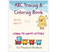 ABC Tracing & Coloring Book for Kids Ages 3-5: Learn to Write Letters, Practice Handwriting, and Have Fun Coloring (Preschool Workbook) (Fun coloring for cozy times)