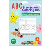 ABC Tracing & Coloring Fun: A Toddler’s Alphabet Adventure!