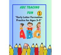 ABC Tracing Fun: Early Letter Formation Practice Workbook for Ages 3-5 (Edu Spark Educational Series)
