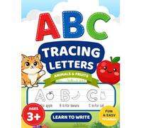 ABC Tracing Letters for Kids Ages 3-5: Learn to Write Alphabet with Animals & Fruits | Preschool Handwriting Practice Workbook | Fun & Easy Letter Tracing Book