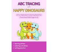 ABC Tracing with Happy Dinosaurs: A Fun Alphabet Coloring Book for Preschool Kids Ages 4-6