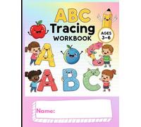 ABC Tracing Workbook (Ages 3-6): A Fun-Filled Alphabet Tracing, Coloring, and Learning Book for Preschool & Kindergarten
