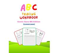 ABC Tracing Workbook: Comic Sans MS Edition - Learn to Trace Lowercase Letters: ABC Tracing Letter: Alphabet Practice Handwriting and Learning ... and Kindergarten Kids Ages 3-5 Paperback