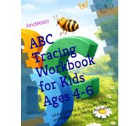 ABC Tracing Workbook for Kids Ages 4-6: Learn Letters, Practice Writing and Have Fun with the Alphabet