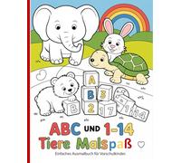ABC und 1-14 Tiere Malspaß - Einfaches Ausmalbuch für Vorschulkinder: Einfache und schöne Designs, die kühn und einzigartig sind.