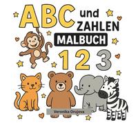 ABC und Zahlen Malbuch: Erstes Lernen für Kindergarten & Vorschule - Buchstaben, Zahlen und Bonusaufgaben zum Ausmalen ab 3 Jahren