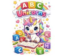 ABC Unicorns: Learn the alphabet with cute unicorn friends.