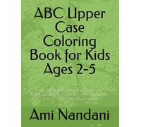 ABC Upper Case Coloring Book for Kids Ages 2-5: Fun Alphabet Coloring Pages for Toddlers and Preschoolers | Learn Letters A to Z with Cute Illustrations