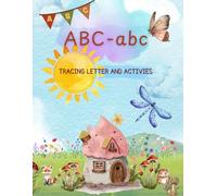 ABC uppercase lowercase Tracing Workbook for Kids Ages 3-6: Fun Alphabet Practice Letters with Writing, coloring and Matching Activities. Back to School Workbook