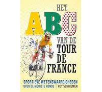 ABC van de Tour de France: Sportieve wetenswaardigheden over de mooiste Ronde