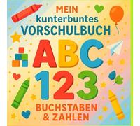 ABC Vorschulbuch: *Buchstaben von A bis Z und Zahlen von 0-9 lernen und ausmalen*