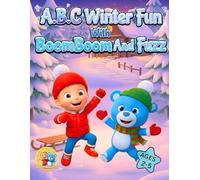 ABC Winter Fun with BoomBoom and Fuzz: An Easy Alphabet Coloring Book for Little Learners