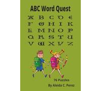 ABC Word Quest: Word Search Puzzles to Expand Vocabulary for All Ages. 6x9in/76 Puzzels.