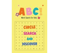 ABC Word Search: For Kids Ages 4-6: Fun and Educational Alphabet Puzzles with Easy to Read Print | 50+ Puzzles with Solutions