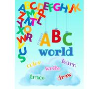 ABC World: Fun creative coloring book for learning the alphabet