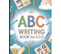 ABC Writing Book for Kids: Fun Handwriting Practice for Letters: Interactive Alphabet Learning for Young Beginners